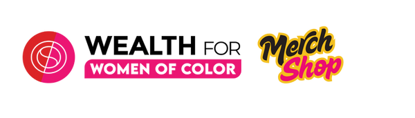 Shop @ Wealth for Women of Color